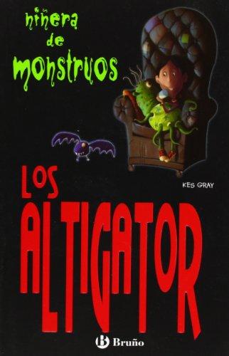 Los Altigator (Castellano - Bruño - Niñera De Monstruos, Band 6)