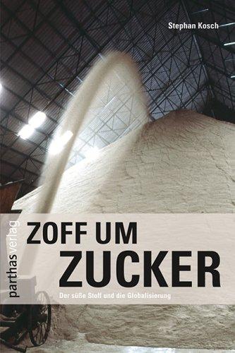 Zoff um Zucker: Ein süsser Stoff und die Globalisierung