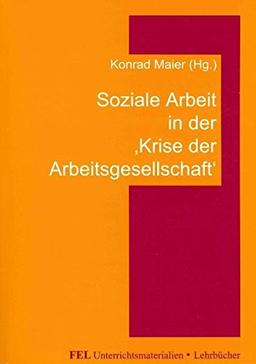 Soziale Arbeit in der 'Krise der Arbeitsgesellschaft'