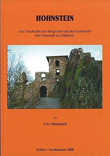 Hohnstein - Zur Geschichte der Burgruine und der Grafschaft (bei Neustadt am Südharz)