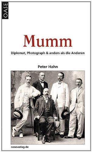 MUMM: Diplomat, Photograph & anders als die Anderen