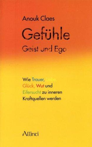 Gefühle, Geist und Ego