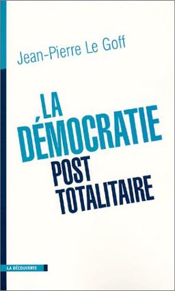 La démocratie post-totalitaire