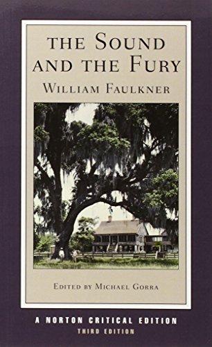 The Sound and the Fury: An Authoritative Text, Backgrounds and Contexts, Criticism (Norton Critical Editions)