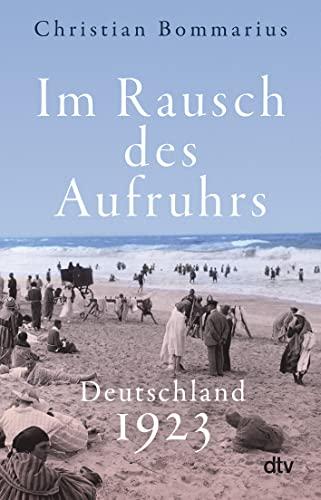 Im Rausch des Aufruhrs: Deutschland 1923 | Das turbulenteste Jahr der Weimarer Republik