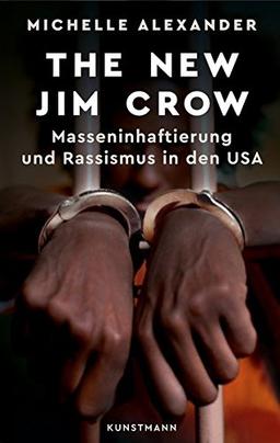 The New Jim Crow. Masseninhaftierung und Rassismus in den USA