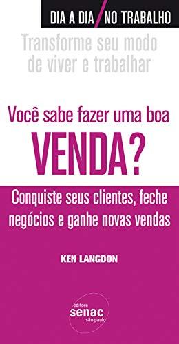 Você Sabe Fazer Uma Boa Venda? (Em Portuguese do Brasil)