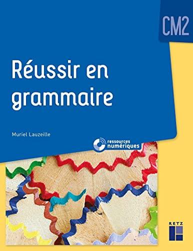 Réussir en grammaire, CM2