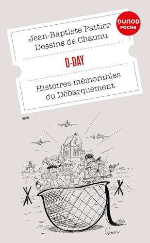 D-Day : histoires mémorables du Débarquement et de la bataille de Normandie