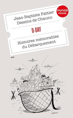 D-Day : histoires mémorables du Débarquement et de la bataille de Normandie