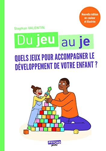 Du jeu au je : quels jeux pour accompagner le développement de votre enfant ?