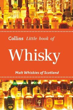 Whisky: Malt Whiskies of Scotland (Collins Little Book)