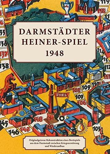 Darmstädter Heiner-Spiel 1948: Originalgetreue Rekonstruktion eines Brettspiels aus dem Darmstadt zwischen Kriegszerstörung und Wiederaufbau