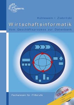 Wirtschaftsinformatik. Vom Geschäftsprozess zur Datenbank