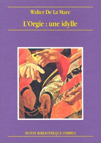 L'orgie : une idylle