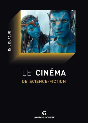 Le cinéma de science-fiction : histoire et philosophie