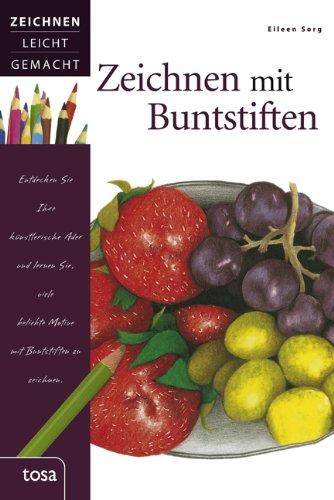 Zeichnen mit Buntstiften: Zeichnen leicht gemacht