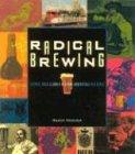 Radical Brewing: Tales and World-Altering Meditations in a Glass