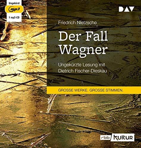 Der Fall Wagner: Ungekürzte Lesung mit Dietrich Fischer-Dieskau (1 mp3-CD): Ungekrzte Lesung mit Dietrich Fischer-Dieskau (1 mp3-CD)