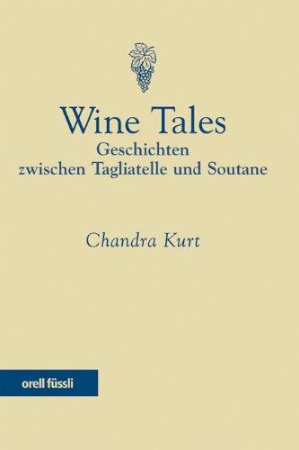 Wine Tales. Geschichten zwischen Tagliatelle und Soutane