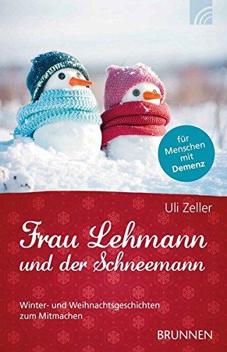 Frau Lehmann und der Schneemann: Winter- und Weihnachtsgeschichten zum Mitmachen