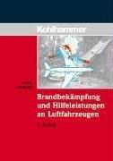 Brandbekämpfung und Hilfeleistungen an Flugfahrzeugen