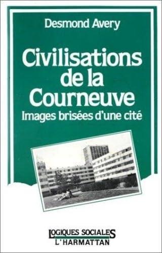 Civilisations de La Courneuve : images brisées d'une cité