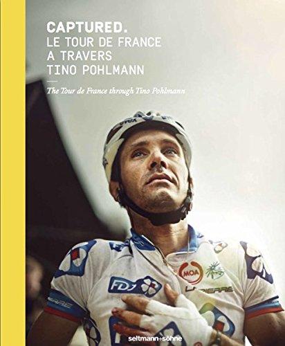 Captured.: Der Mythos Tour de France in gewaltigen Bildern.