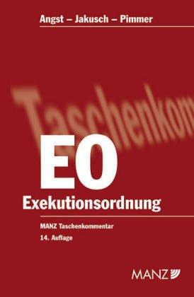 Exekutionsordnung: Samt EGEO und Nebengesetzen. Mit zahlreichen Anmerkungen, Verweisungen, den grundlegenden Entscheidungen des Obersten Gerichtshofs ... Sachverzeichnis (Manz Taschenkommentar)