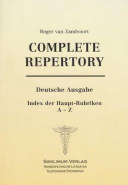 Complete Repertory: Das umfangreichste Repertorium der homöopathischen Arzneimittel. Mit Daumenregister