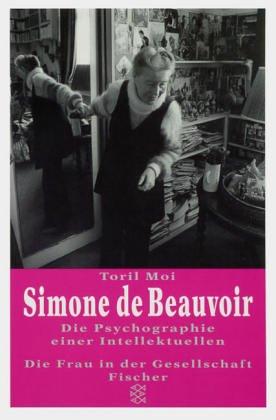 Simone de Beauvoir. Die Psychographie einer Intellektuellen