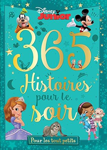 365 histoires pour le soir. Histoires pour les tout-petits : Disney junior