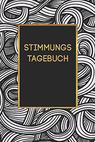 Stimmungstagebuch: Kompaktes Borderline Selbsthilfebuch Zum Ausfüllen Und Ankreuzen I Hilfe Zur Selbsthilfe Gegen Die Borderline Persönlichkeitsstörung