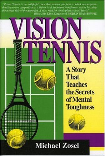 Vision Tennis: A Story That Teaches the Secrets of Mental Toughness