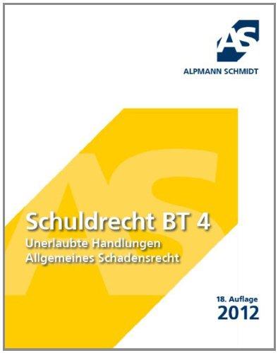 Schuldrecht BT 4: Unerlaubte Handlungen und Allgemeines Schadensrecht