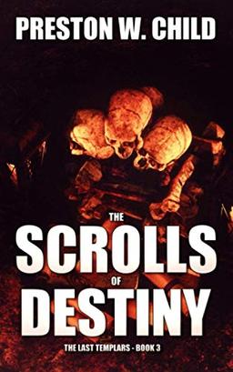 The Scrolls of Destiny (The Last Templars, Band 3)