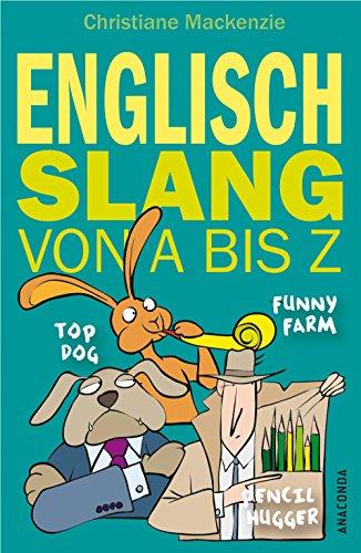 Englisch - Slang von A bis Z