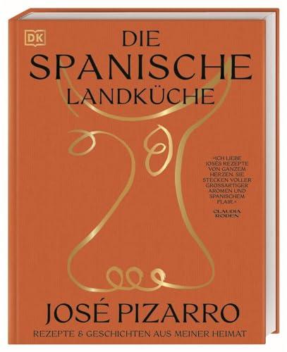 Die spanische Landküche: Rezepte & Geschichten aus meiner Heimat. Eine kulinarische Reise ins ländliche Spanien. Über 70 köstliche Rezepte von traditionell bis modern