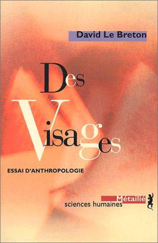 Des visages : essai d'anthropologie