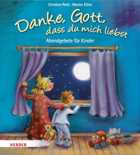 Danke Gott, dass du mich liebst: Abendgebete für Kinder