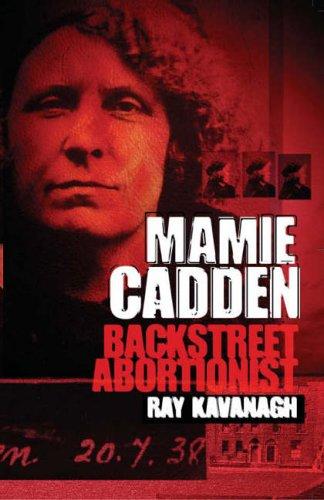 Mamie Cadden: Backstreet Abortionist