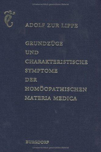 Grundzüge und charakteristische Symptome der homöopathischen Materia Medica