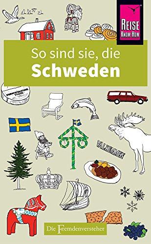 So sind sie, die Schweden: Die Fremdenversteher von Reise Know-How