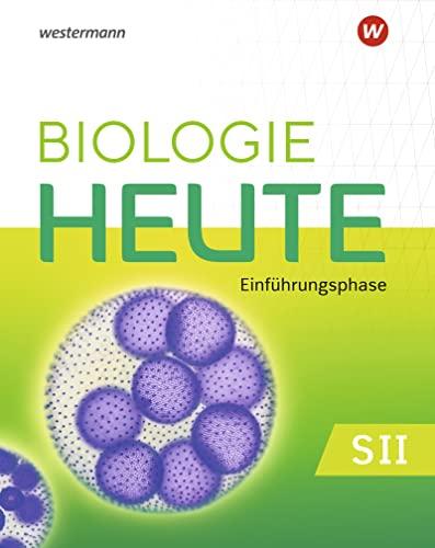 Biologie heute SII - Ausgabe 2022 für Nordrhein-Westfalen: Einführungsphase Schülerband: Ausgabe 2022 - Sekundarstufe 2