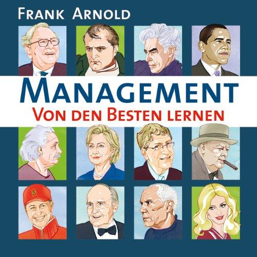 Management - Von den Besten lernen (Ungekürzte Lesung auf 1 MP3-CD)