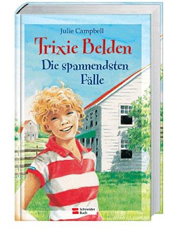 Trixie Belden, Die spannendsten Fälle