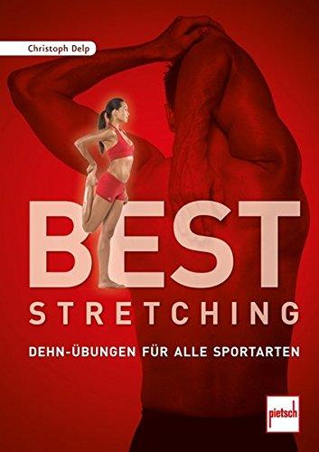 Best Stretching: Dehn-Übungen für alle Sportarten