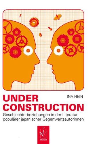 Under Construction: Geschlechterbeziehungen in der Literatur populärer japanischer Gegenwartsautorinnen