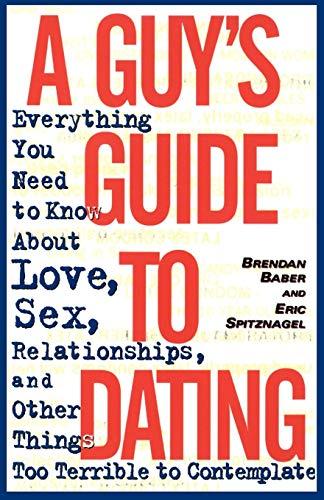 A GUY'S GUIDE TO DATING