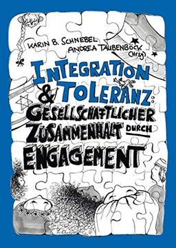 Integration und Toleranz: Gesellschaftlicher Zusammenhalt durch Engagement